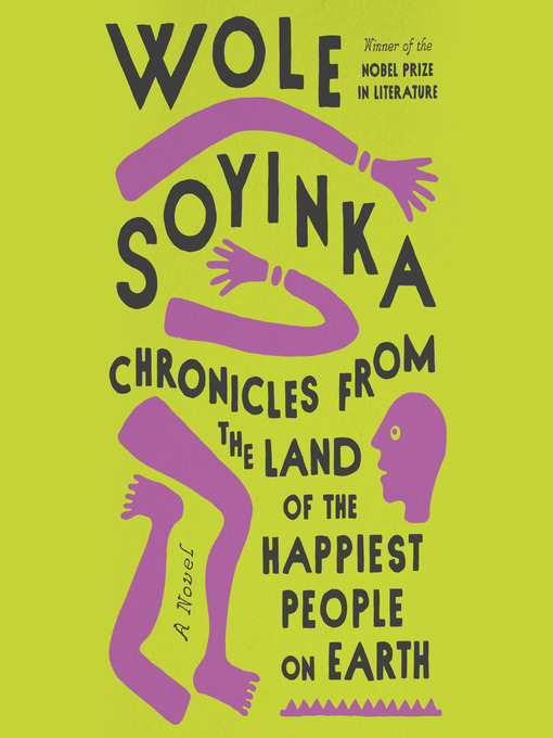 Title details for Chronicles from the Land of the Happiest People on Earth by Wole Soyinka - Available